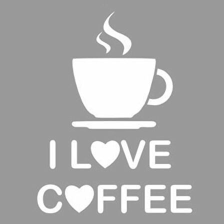 I Love Coffee Stencil Boyama şablonu 30x30 cm, Duvar Stencil, Fayans Stencil, Mobilya Stencil