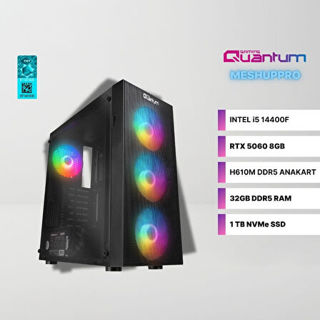 Quantum Gaming MeshupPro EV1804 Intel i5-14400F 32GB DDR5 1TB NVMe RTX 5060 8GB Masaüstü Oyun Bilgisayarı