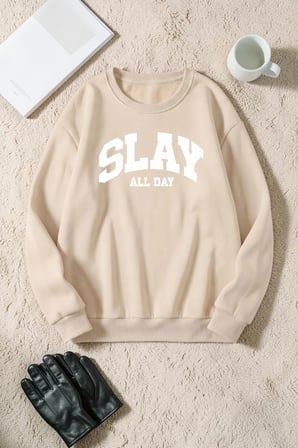 Unisex Slay All Day Baskılı Bisiklet Yaka Sweatshirt