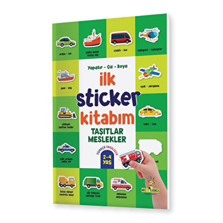 İlk Sticker Kitabım 2-4 Yaş  Yapıştır-Çiz-Boya (Taşıtlar-Hayvanlar-Yiyecekler)