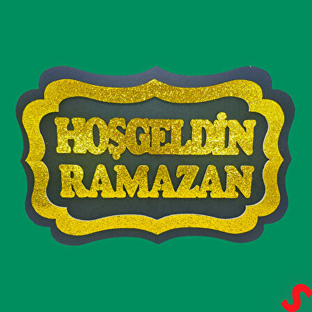 Hoşgeldin Ramazan Strafor SüS, 30cm x 47cm - Siyah Altın