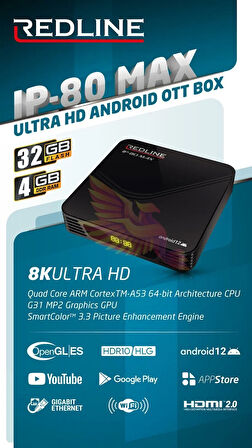 REDLİNE IP-80 Max 8K Ultra HD Android TV Box