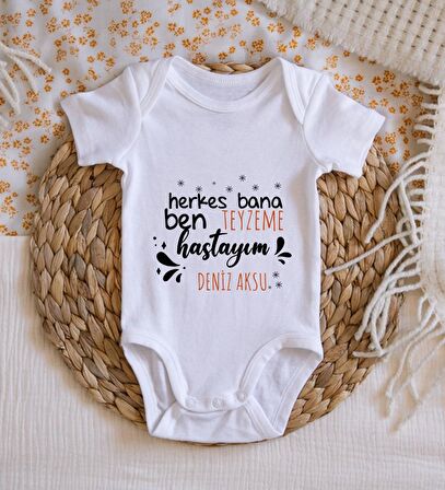 BK Kids İsimli Herkes Bana Ben Teyzeme Hastayım Tasarımlı Bebek Body Zıbın - Model 1