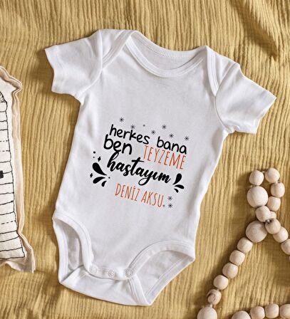 BK Kids İsimli Herkes Bana Ben Teyzeme Hastayım Tasarımlı Bebek Body Zıbın - Model 1