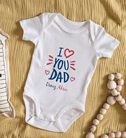 BK Kids İsimli I Love You Dad Tasarımlı Bebek Body Zıbın - Model 2