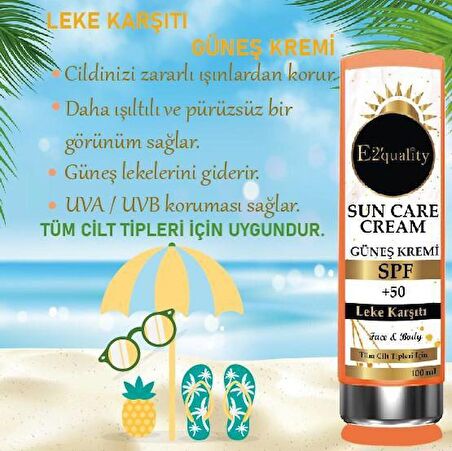 E2'quality Leke Karşıtı SPF 50+ Güneş Kremi Yüz ve Vücut İçin 100 ML