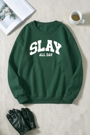 Unisex Slay All Day Baskılı Bisiklet Yaka Sweatshirt