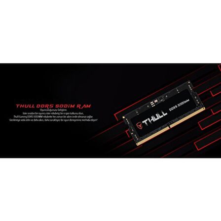 Thull Gaming 16GB 5600MHZ CL46 1.1V Ddr5 Sodımm Ram THL-SOPC44800D5-16G