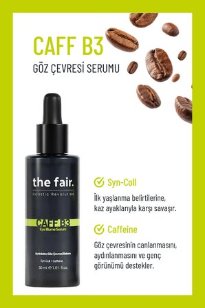 The Fair Caff-B3 Aydınlatıcı Göz Çevresi Bakım Serumu 30ML