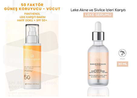 Bahar Babacan Leke Karşıtı 50SPF+ Vücut Güneş Kremi 150Ml+Leke Karşıtı Serum 30 ml HEDİYE