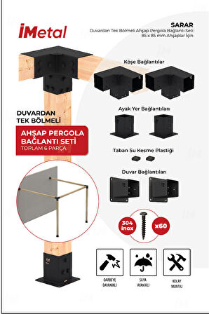 İmetal Sarar Duvardan Tek Bölümlü Hazır Ahşap Pergola Bağlantı Seti 85 x 85 mm Ahşaplar için