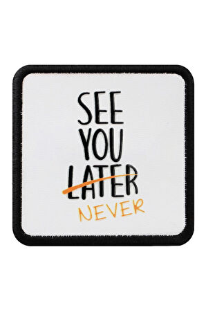 See You Later Never Logolu