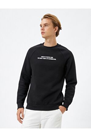 Slogan Baskılı Sweatshirt Reglan Kol Bisiklet Yaka Ribanalı