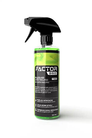 Factor 360 X Liquid Sıvı Lastik Parlatıcı 500 ML