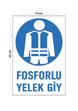 Lucena Metal Fosforlu Yelek Giy 15 Cm x 20 Cm Uyarı Levhası Yönlendirme Tabelası