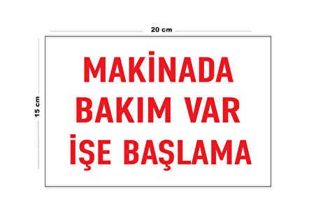 Lucena Metal Makinada Bakım Var İşe Başlama 15 Cm x 20 Cm Uyarı Levhası Yönlendirme Tabelası