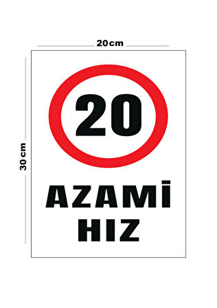 Metal Azami Hız 20 20cm x 30cm A4 Büyüklüğünde Uyarı Levhası Yönlendirme Tabelası