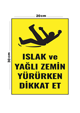 Metal Islak Ve Yağlı Zemin Yürürken Dikkat Et 20cm x 30cm A4 Büyüklüğünde Uyarı Levhası Yönlendirme