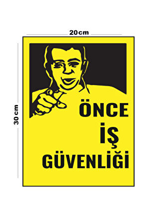 Metal Önce İş Güvenliği 20cm x 30cm A4 Büyüklüğünde Uyarı Levhası Yönlendirme Tabelası