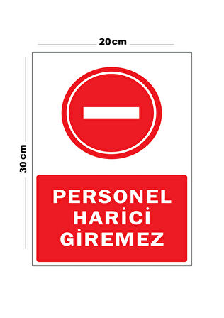 Metal Personel Harici Giremez 20cm x 30cm A4 Büyüklüğünde Uyarı Levhası Yönlendirme Tabelası