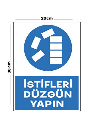 Metal İstifleri Düzgün Yapın 20cm x 30cm A4 Büyüklüğünde Uyarı Levhası Yönlendirme Tabelası