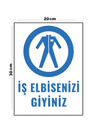 Metal İş Elbisenizi Giyiniz 20cm x 30cm A4 Büyüklüğünde Uyarı Levhası Yönlendirme Tabelası