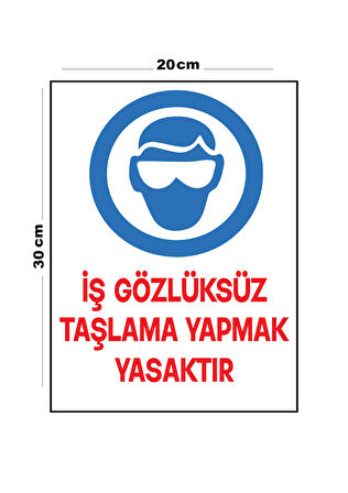 Metal İş Gözlüksüz Taşlama Yapmak Yasaktır 20cm x 30cm A4 Büyüklüğünde Uyarı Levhası Yönlendirme