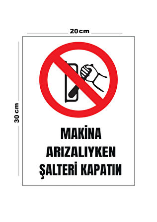 Metal Makine Arızalıyken Şalteri Kapatın 20Cm X 30Cm A4 Büyüklüğünde Uyarı Levhası Yönlendirme