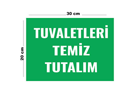 Metal Tuvaletleri Temiz Tutalım 20cm x 30cm A4 Büyüklüğünde Uyarı Levhası Yönlendirme Tabelası