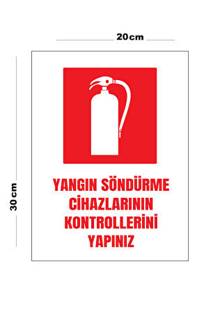 Metal Yangın Söndürme Cihazlarının Kontrollerini Yapınız 20cm x 30cm A4 Büyüklüğünde Uyarı Levhası