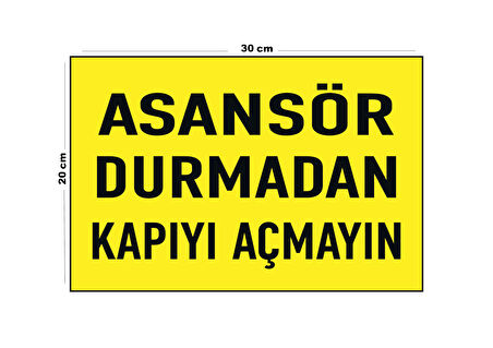 Metal Asansör Durmadan Kapıyı Açmayın 20cm x 30cm A4 Büyüklüğünde Uyarı Levhası Yönlendirme Tabelası