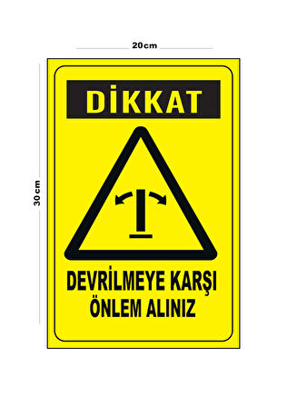 Metal Devrilmeye Karşı Önlem 20cm x 30cm A4 Büyüklüğünde Uyarı Levhası Yönlendirme Tabelası