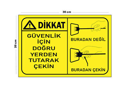 Metal Dikkat Güvenlik İçin Doğru Yerden Tutarak Çekin 20cm x 30cm A4 Büyüklüğünde Uyarı Levhası Yön