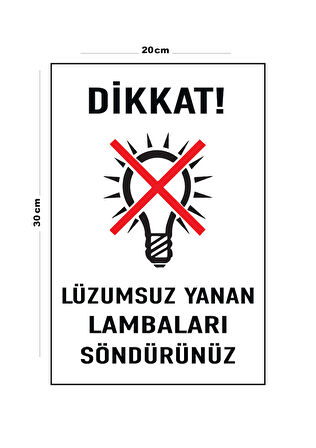 Metal Dikkat Lüzumsuz Yanan Lambaları Söndürünüz 20cm x 30cm A4 Büyüklüğünde Uyarı Levhası Yönlendir