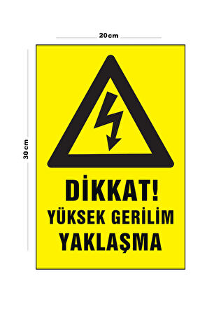 Metal Dikkat Yüksek Gerilim Yaklaşma 20cm x 30cm A4 Büyüklüğünde Uyarı Levhası Yönlendirme Tabelası