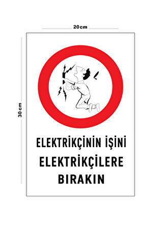 Metal Elektrikçinin İşini Elektrikçilere Bırakın 20cm x 30cm A4 Büyüklüğünde Uyarı Levhası Yönlendir