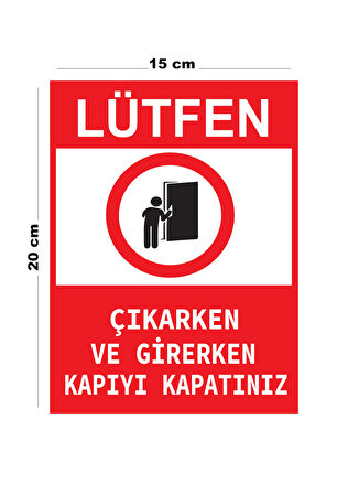 Metal Lütfen Çıkaken Ve Girerken Kapıyı Kapatınız 15cm x 20cm Uyarı Levhası Yönlendirme Tabelası