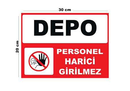 Metal Depo Personel Harici Girilmez 20cm x 30cm A4 Büyüklüğünde Uyarı Levhası Yönlendirme Tabelası