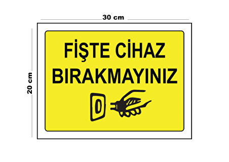 Metal Fişte Cihaz Bırakmayınız 20cm x 30cm A4 Büyüklüğünde Uyarı Levhası Yönlendirme Tabelası