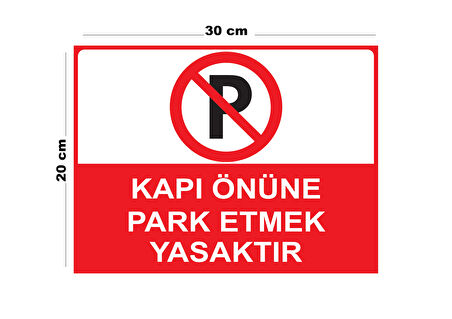 Metal Kapı Önüne Park Etmek Yasaktır 20cm x 30cm A4 Büyüklüğünde Uyarı Levhası Yönlendirme Tabelası