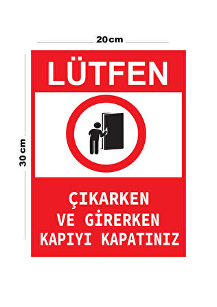 Metal Lütfen Çıkaken Ve Girerken Kapıyı Kapatınız 20cm x 30cm A4 Büyüklüğünde Uyarı Levhası Yönlen