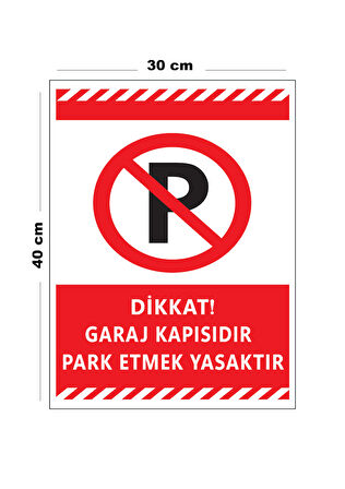 Metal Dikkat Garaj Kapısıdır Park Etmek Yasaktır 30 cm x 40 cm A3 Büyüklüğünde Uyarı Levhası Yönlen