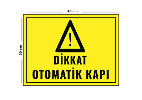 Metal Dikkat Otomatik Kapı 30 cm x 40 cm A3 Büyüklüğünde Uyarı Levhası Yönlendirme Tabelası