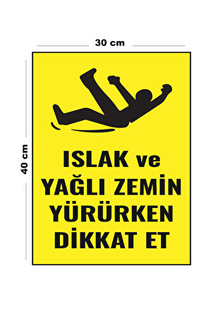 Metal Islak Ve Yağlı Zemin Yürürken Dikkat Et 30 cm x 40 cm A3 Büyüklüğünde Uyarı Levhası Yönlendir