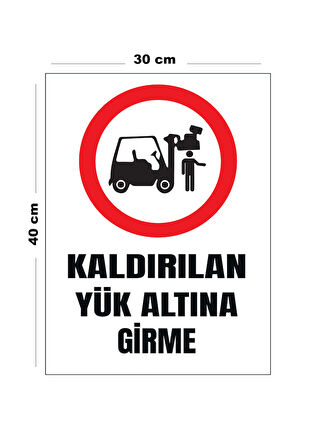 Metal Kaldırılan Yük Altına Girme 30 cm x 40 cm A3 Büyüklüğünde Uyarı Levhası Yönlendirme Tabelası