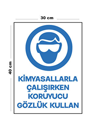 Metal Kimyasallarla Çalışırken Koruyucu Gözlük Kullan 30 cm x 40 cm A3 Büyüklüğünde Uyarı Levhası