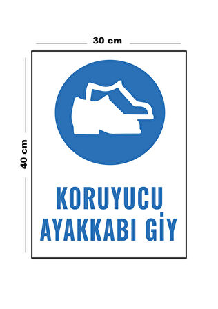 Metal Koruyucu Ayakkabı Giy 30 cm x 40 cm A3 Büyüklüğünde Uyarı Levhası Yönlendirme Tabelası