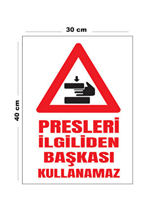 Metal Presleri İlgiliden Başkası Kullanamaz 30 cm x 40 cm A3 Büyüklüğünde Uyarı Levhası Yönlendirme