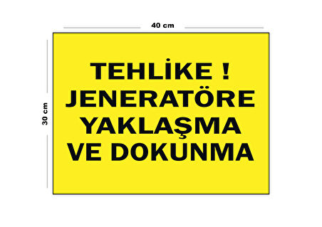 Metal Tehlike Jeneratöre Yaklaşma Ve Dokunma 30 cm x 40 cm A3 Büyüklüğünde Uyarı Levhası Yönlendirme