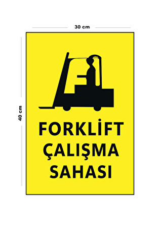 Metal Forklift Çalışma Sahası 30 cm x 40 cm A3 Büyüklüğünde Uyarı Levhası Yönlendirme Tabelası